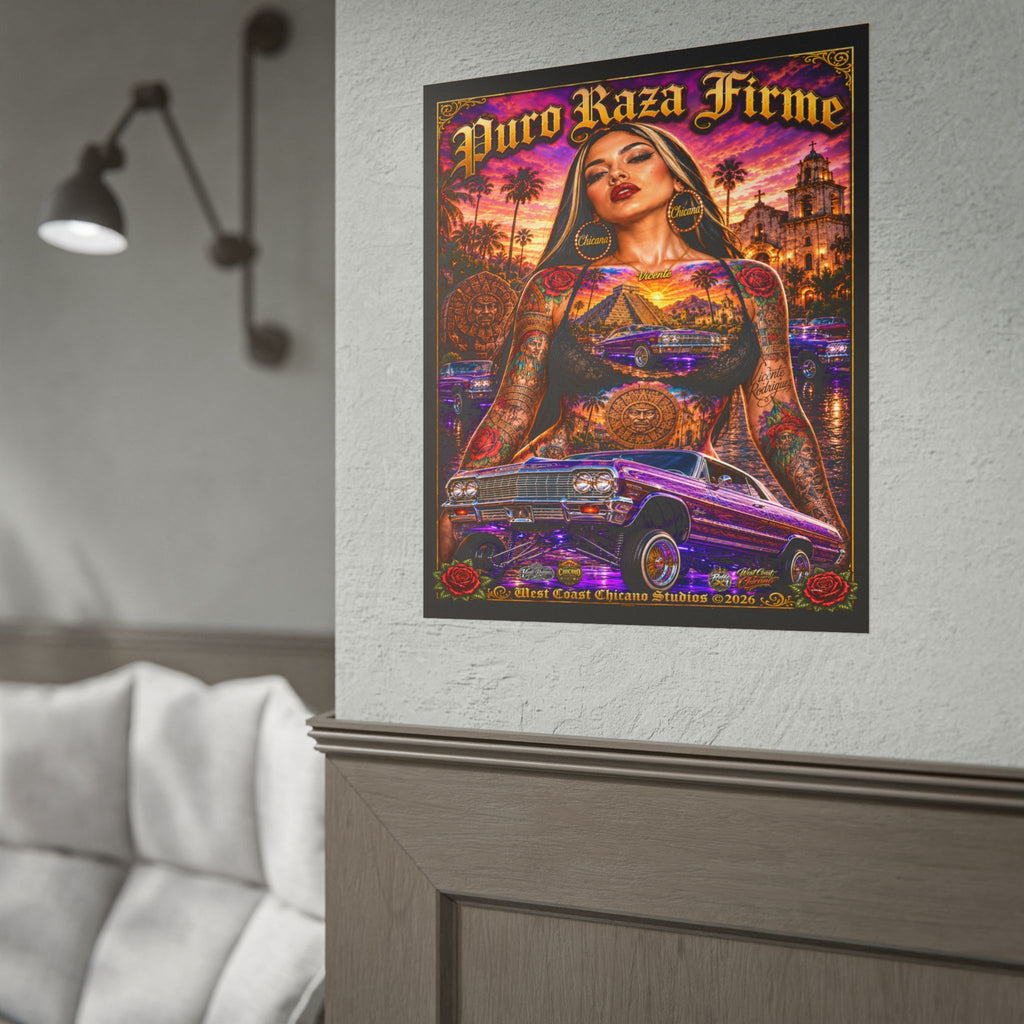 Rolled Poster — "Puro Raza Firme" Lowrider Chicana Art Print