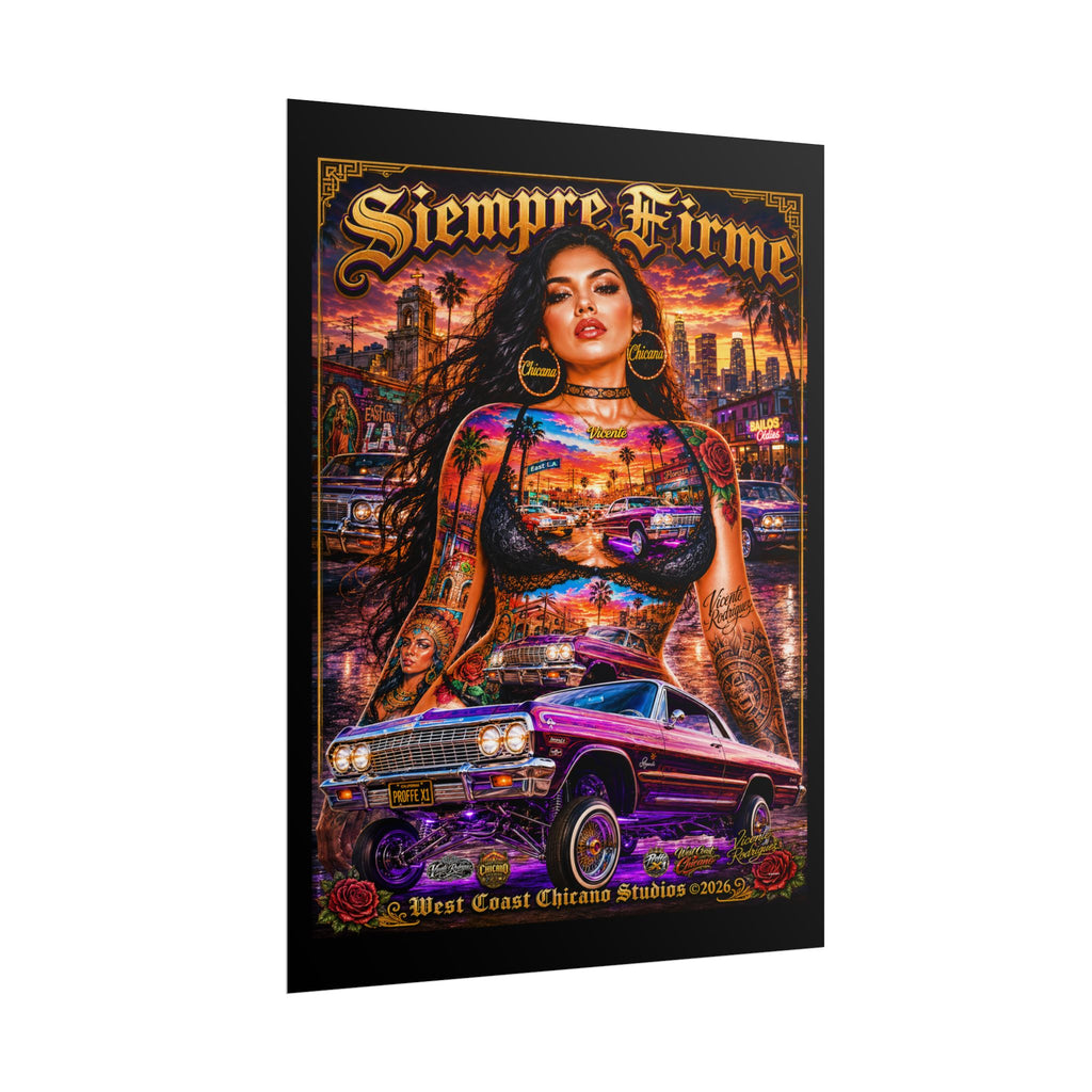 Siempre Firme Lowrider Poster — Chicano West Coast Art Rolled Poster