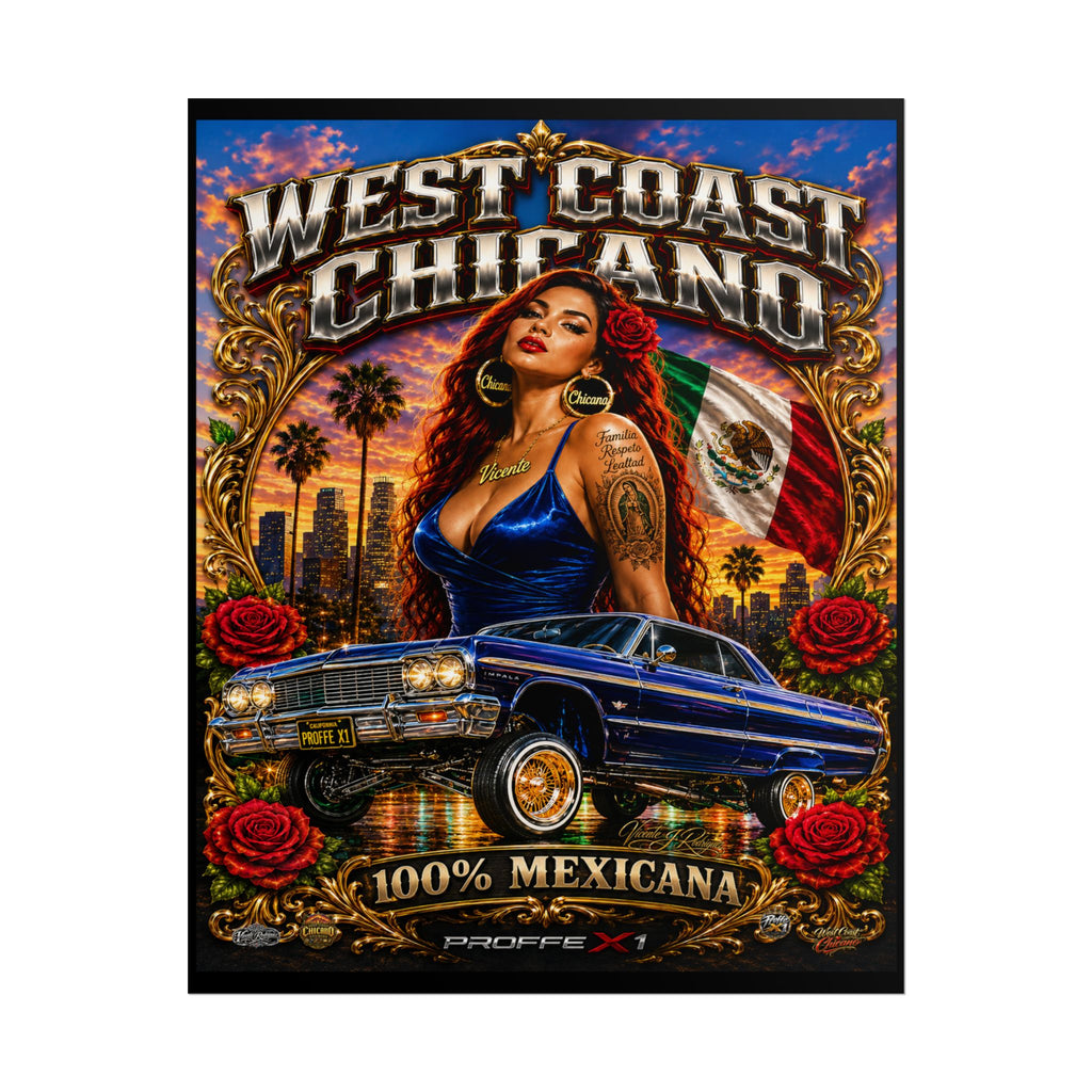 Rolled Poster — "West Coast Chicana" Lowrider Art Print (100% Mexicana)