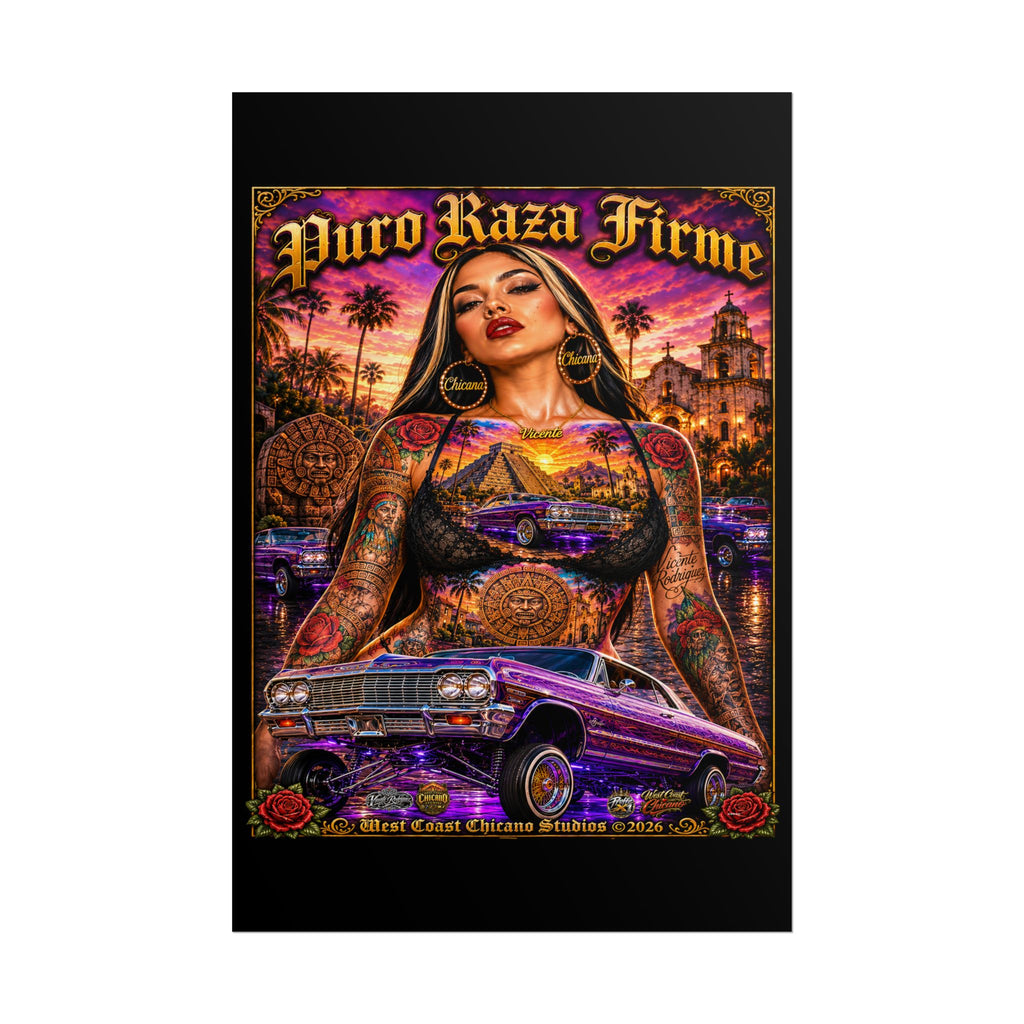 Rolled Poster — "Puro Raza Firme" Lowrider Chicana Art Print