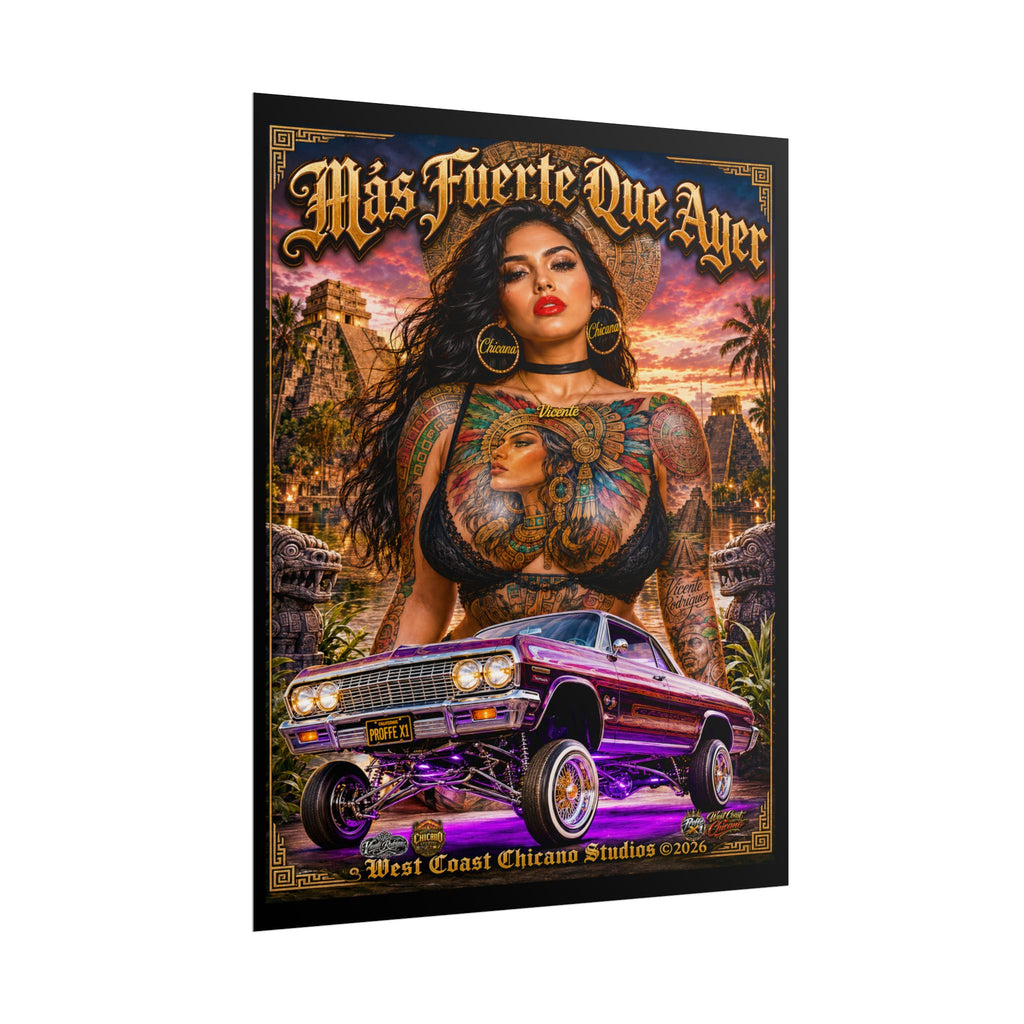 Rolled Poster — Más Fuerte Que Ayer Chicana Lowrider Art Print