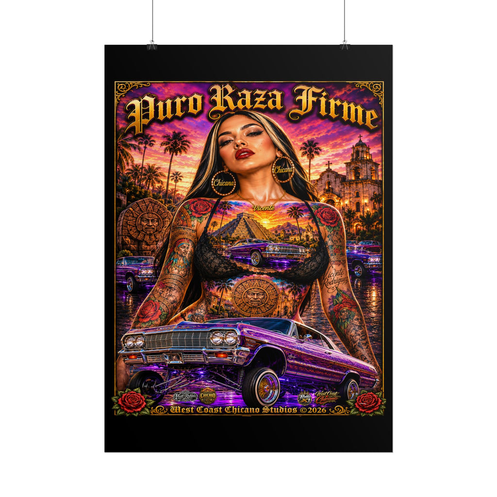 Rolled Poster — "Puro Raza Firme" Lowrider Chicana Art Print