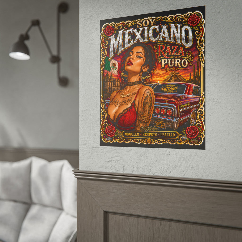 Mexicano Raza Puro Rolled Poster — Chicano Pride Lowrider Art