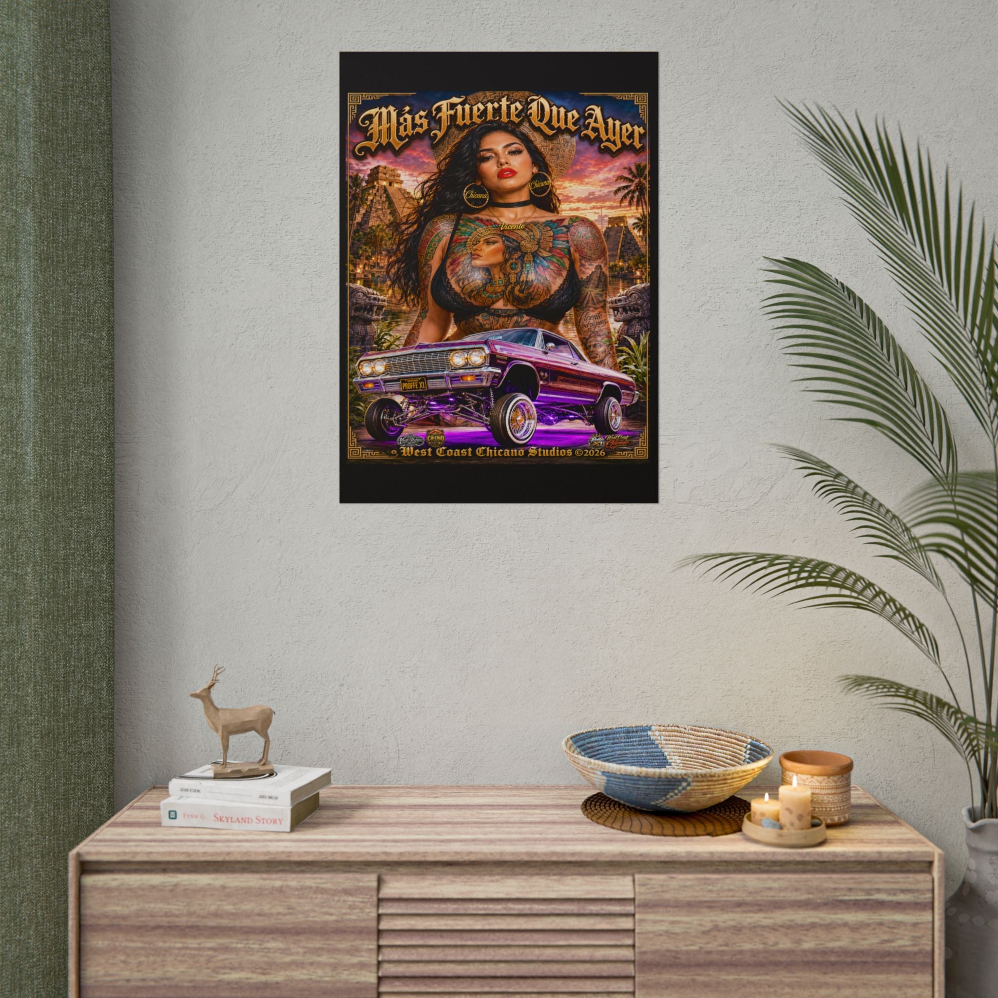 Rolled Poster — Más Fuerte Que Ayer Chicana Lowrider Art Print
